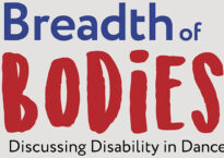 The title, "Breadth of Bodies: Discussing Disability in Dance" in blue and red typeface.